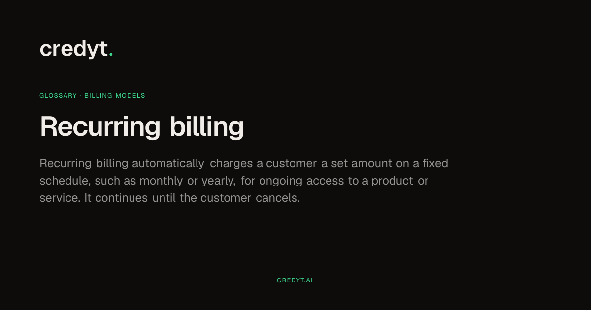 What Is Recurring billing? Definition & Examples | Credyt